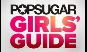 POPSUGAR GIRLS' GUIDE GIVEAWAY