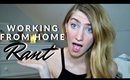 WHY I CHOSE TO WORK FROM HOME