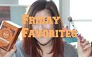 Friday Favorites + DEMOS of the Products!!!!!!!