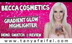 Becca Cosmetics Gradient Glow Highlighter | Demo, Swatch, & Review | Tanya Feifel-Rhodes