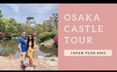 Osaka Castle, Eating Tempura and Uncle Rikuro Cheesecake! | Japan Vlog #003