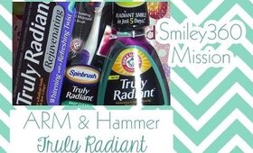 Smiley360 Mission ~ ARM & HAMMER #TrulyRadiant