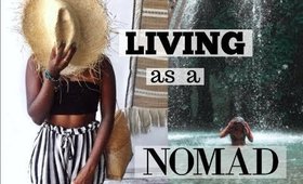 LIVING AS A NOMAD [INSIDER TIPS & TRICKS]