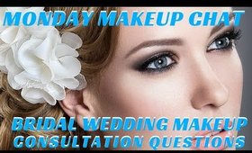 The Perfect Bridal Wedding Consultation Part 1 #MondayMakeupChat - mathias4makeup