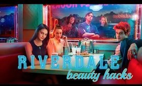 RIVERDALE BEAUTY HACKS EVERY Girl SHOULD KNOW !!