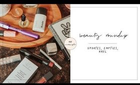 Beauty Roundup | Updates, Empties, Haul