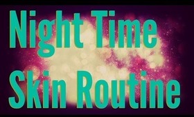 Night time Skin Routine { The Makeup Squid }