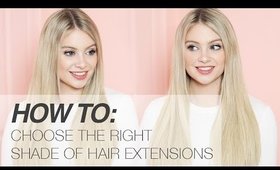 How To: Choose The Right Shade Of Hair Extensions |  Milk + Blush Hair Extensions