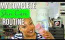 My Skin Care Routine!  (Complete)