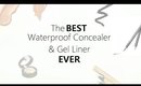 The BEST Waterproof Concealer & Gel Liner EVER