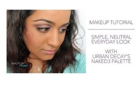Makeup Tutorial - Simple, Neutral Everyday Look feat UD NAKED3 Palette