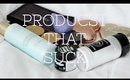 PRODUCTS I REGRET BUYING! THESE PRODUCTS SUCK!