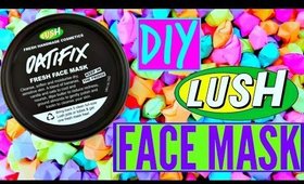 DIY LUSH FACEMASK: Oatifix