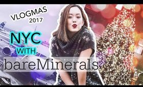 NYC with bareMinerals VLOGMAS 2017 | Serein Wu