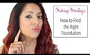 Makeup Mondays: How to Find the Right Foundation