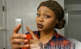 GRWM + Q&A