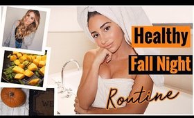 My Healthy Fall Night Routine 2017