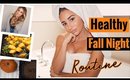 My Healthy Fall Night Routine 2017