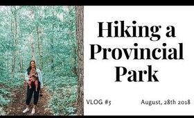 VLOG #5 | HIKING IN A PROVINCIAL PARK | LIFE OF A SAHM