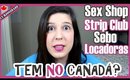 Tem no CANADÁ? Sex Shop, Strip Club, Sebo e Locadora | CURIOSIDADES para BRASILEIROS