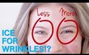Does ICE works better for WRINKLES!? than modern tech?!