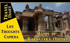 Travel Diary : Trip to Hampi in Karnataka (India) - Ep 150 | Life Thoughts Camera