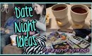 Date Night Ideas (feat. my BOYFRIEND!)