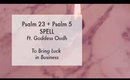 Psalm 23 and Psalm 5 Spell for Luck in Business ft. Goddess Oudh