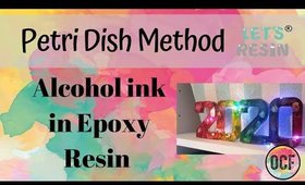 Petri dish method with Let's resin - alcohol inks in epoxy
