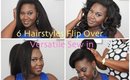 6 HairStyles for Flipover Versatile Sew in | Style it Up with my sis BB + Bloopers! | Chanel Boateng