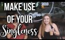 Make Use of Your Singleness: How to Thrive