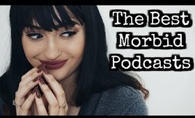 The Best Creepy Podcasts | Morbid and Weird Podcasts | Rosa Klochkov