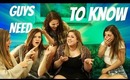 What Guys NEED to Know About GIRLS!