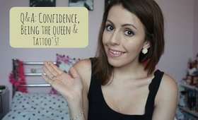 Q&A | Confidence, Being the Queen & Tattoo's!