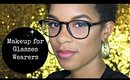 Makeup for Glasses Wearers | KENYA HUNT