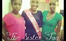 The Sister Tag Part 1