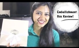 Embellishment Box  Review! - By Superwowstyle (Indian Beauty Bloggers)