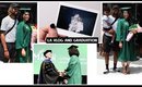 Graduation + L.A. Vlog