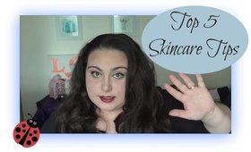 Top 5 Skincare Tips