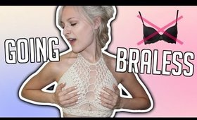 WHY I DON'T WEAR A BRA