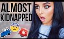 I WAS ALMOST KIDNAPPED! | Storytime