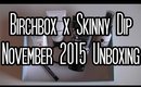 Birchbox x Skinny Dip - November 2015 Unboxing
