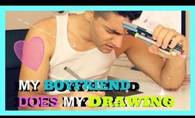 MY BOYFRIEND DOES MY DRAWING | TAG !!!!!