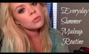 EVERYDAY SUMMER MAKEUP ROUTINE