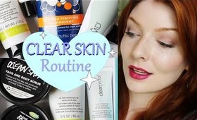 Clear Skin Care Routine & Tips (Acne Fighting)