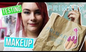 Testing Primark Makeup