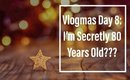 ❄️ Vlogmas 2017 Day 8: I’m Secretly 80 Years Old??? // 7BearSarah ❄️