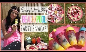 Healthy Beach/Pool Party Snack Ideas!