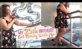 Get Ready With Me For My 25th Birthday // Hair, Makeup & Outfit | fashionxfairytale