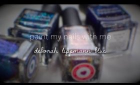 Deborah Lippmann Blue | Paint My Nails With Me